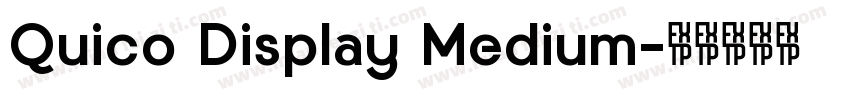Quico Display Medium字体转换